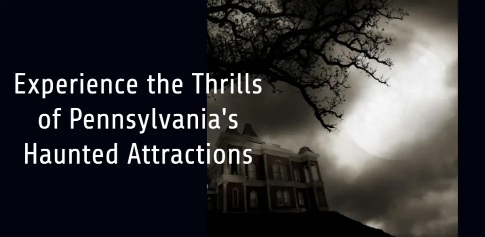 Haunted Attractions in Pennsylvania