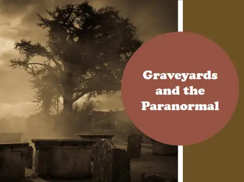 Are Graveyards Haunted?