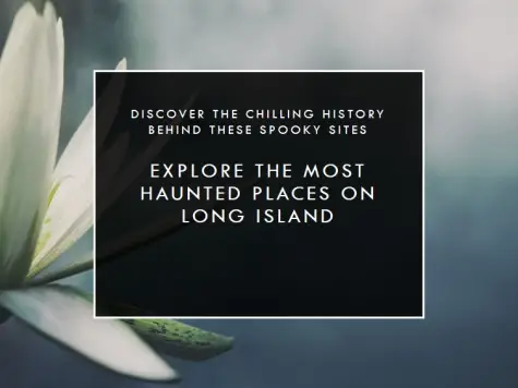 Top 10 Most Haunted Places on Long Island