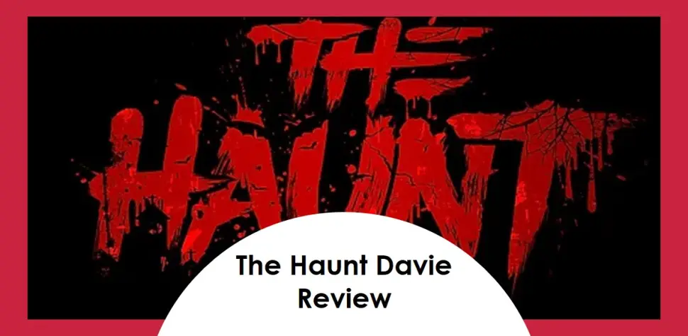 The Haunt Davie Review